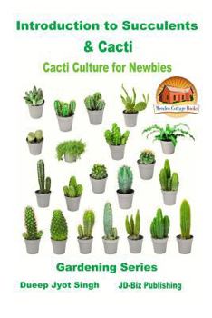 Paperback Introduction to Succulents & Cacti - Cacti Culture for Newbies Book