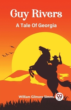 Paperback Guy Rivers A Tale Of Georgia Book