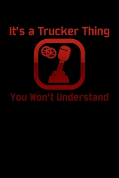 Paperback It's a trucker thing you won't understand: 6x9 120 pages lined - Your personal Diary Book