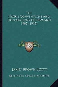 Paperback The Hague Conventions And Declarations Of 1899 And 1907 (1915) Book