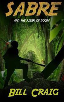 Sabre and the River of Doom - Book #2 of the Sabre