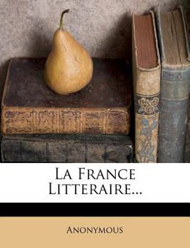 Paperback La France Litteraire... [French] Book
