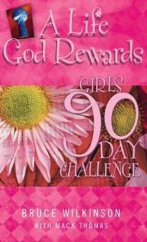 Paperback A Life God Rewards: Girls 90 Day Challenge: Three Devotionals in One Book