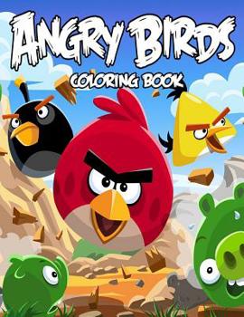 Angry Birds Coloring Book: Coloring Book for Kids and Adults