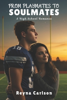 Paperback From Playmates to Soulmates: A High School Romance Book