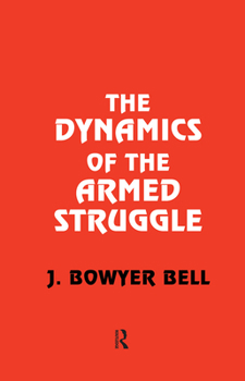 Hardcover The Dynamics of the Armed Struggle Book