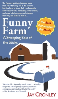 Hardcover Funny Farm: A Sweeping Epic of the Sticks Book