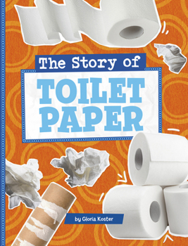 Paperback The Story of Toilet Paper Book