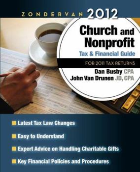 Paperback Zondervan 2012 Church and Nonprofit Tax and Financial Guide: For 2011 Tax Returns Book