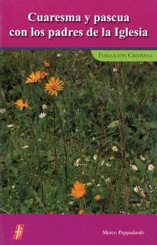 Paperback Cuaresma Y Pascua Con Los Padres De La Iglesia (Spanish Edition) [Spanish] Book
