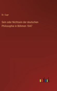 Hardcover Sein oder Nichtsein der deutschen Philosophie in Böhmen 1847 [German] Book