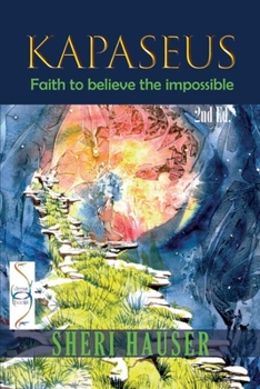Paperback Kapaseus: Faith to believe the impossible Book