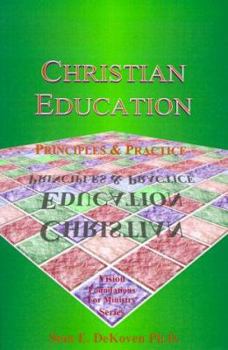 Paperback Christian Education: Principles & Practice Book