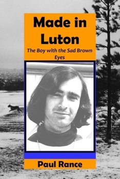 Paperback Made in Luton: The Boy with the Sad Brown Eyes Book