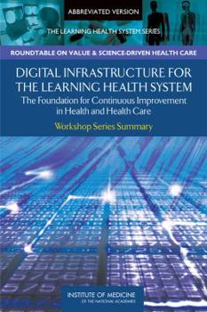 Paperback Digital Infrastructure for the Learning Health System: The Foundation for Continuous Improvement in Health and Health Care Book