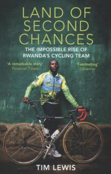 Paperback Land of Second Chances: The Impossible Rise of Rwanda's Cycling Team Book