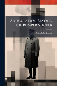 Paperback Articulation Beyond the Bumper Sticker: Revamping an Incomplete and Confusing Master Tenet Book