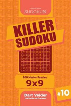Paperback Killer Sudoku - 200 Master Puzzles 9x9 (Volume 10) Book