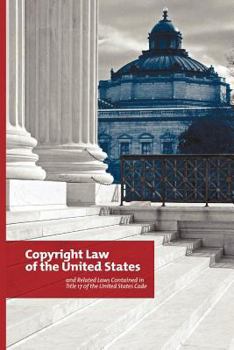 Paperback Copyright Law of the United States: And Related Laws Contained in Title 17 of the United States Code, Circular 92 Book