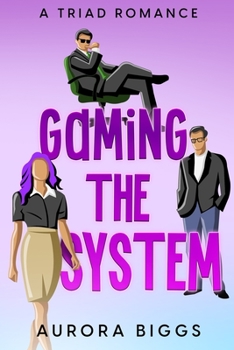 Paperback Gaming the System: A MMF Triad Romance Book