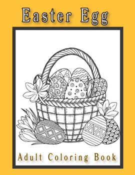 Paperback Easter Egg Adult Coloring Book: Easter Mandala Coloring Pages For Grown Ups Featuring Mandala Patterns Book