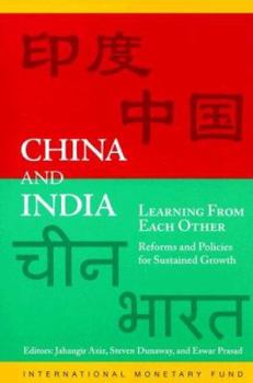 China and India: Learning from Each Other: Reforms and Policies for Sustained Growth