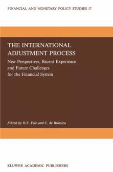 Paperback The International Adjustment Process: New Perspectives, Recent Experience and Future Challanges for the Financial System Book