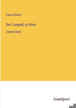 Paperback Der Congreß zu Wien: Zweiter Band [German] Book