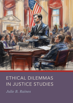 Hardcover Ethical Dilemmas in Justice Studies Book