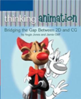 Paperback Thinking Animation: Bridging the Gap Between 2D and CG Book