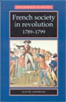 French Society in Revolution, 1789-1799 (New Frontiers in History) - Book  of the New Frontiers in History