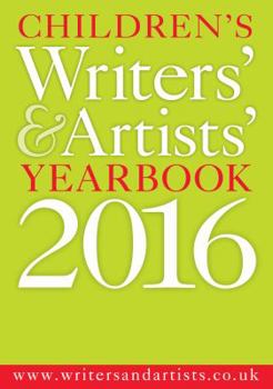 Paperback Children's Writers' & Artists' Yearbook 2016: The Essential Guide for Children's Writers and Artists on How to Get Published and Who to Contact. Book