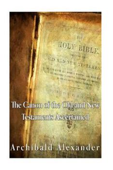 Paperback The Canon of the Old and New Testaments Ascertained Book