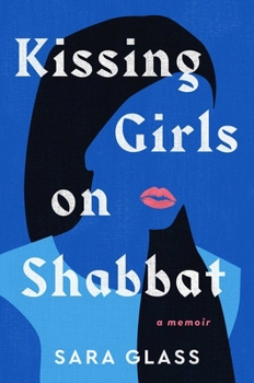 Hardcover Kissing Girls on Shabbat: A Memoir Book