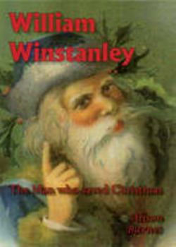 Paperback William Winstanley - the Man Who Saved Christmas Book