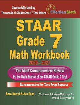 Paperback STAAR Grade 7 Math Workbook 2020 - 2021: The Most Comprehensive Review for the Math Section of the STAAR Grade 7 Test Book