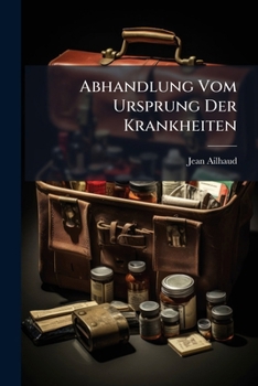 Paperback Abhandlung Vom Ursprung Der Krankheiten [German] Book