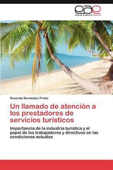 Paperback Un Llamado de Atencion a Los Prestadores de Servicios Turisticos [Spanish] Book