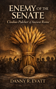 Paperback Enemy of the Senate: Clodius Pulcher of Ancient Rome Book