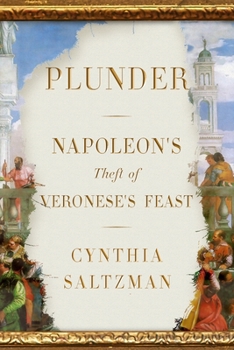 Hardcover Plunder: Napoleon's Theft of Veronese's Feast Book