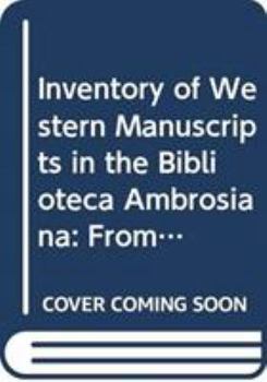 Paperback Inventory of Western Manuscripts in the Biblioteca Ambrosiana: From the Medieval Institute of the University of Notre Dame, the Frank M. Folsom Microf Book