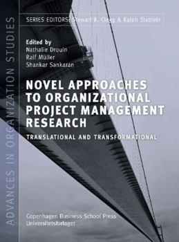 Paperback Novel Approaches to Organizational Project Management Research: Translational and Transformationalvolume 29 Book