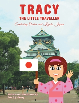 Paperback Tracy the Little Traveller: Exploring Osaka and Kyoto, Japan Book