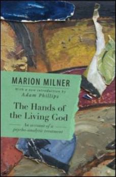 Paperback The Hands of the Living God: An Account of a Psycho-analytic Treatment Book