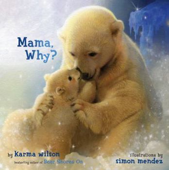 Hardcover Mama, Why? Book