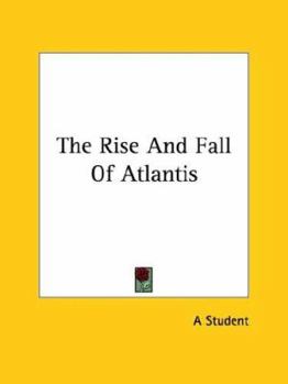 Paperback The Rise And Fall Of Atlantis Book