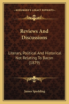 Paperback Reviews And Discussions: Literary, Political And Historical Not Relating To Bacon (1879) Book