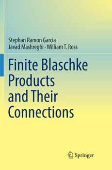 Paperback Finite Blaschke Products and Their Connections Book