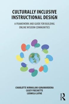 Paperback Culturally Inclusive Instructional Design: A Framework and Guide to Building Online Wisdom Communities Book