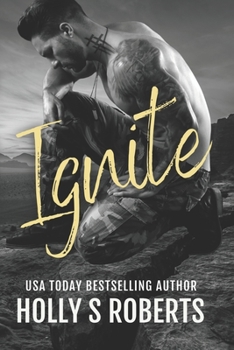 Ignite - Book #4 of the Hotter than Hell